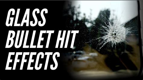 How To Create Practical Glass Bullet Hit Effects Youtube