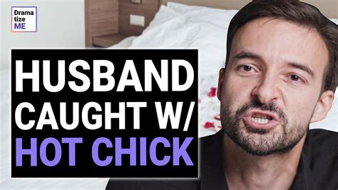 husband caught with hot chick revelation is shocking dramatizeme youtube