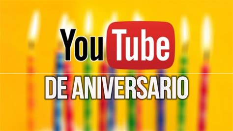 Aniversario Youtube Youtube