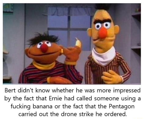 bert didn t know whether he was more impressed by the fact that ernie had called someone using a