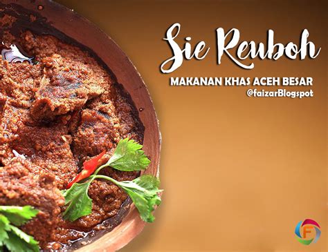 217 resep gulai aceh ala rumahan yang mudah dan enak dari komunitas memasak terbesar dunia! Sie reuboh Makanan Khas Kuliner Aceh Rayeuk | FaizarBlogspot