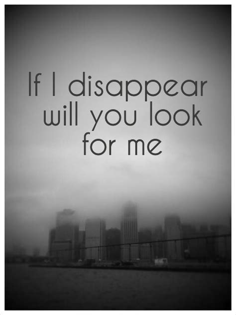 If I Disappear Quotes Quotesgram