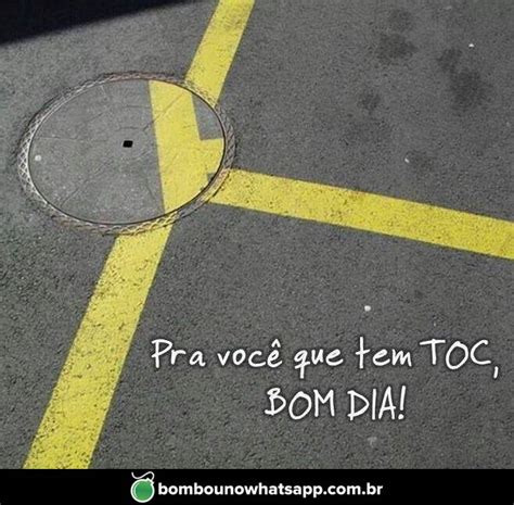 Pra Você Que Tem Toc Bom Dia Bombou No Whatsapp