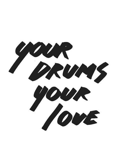 Don't forget to confirm subscription in your email. Arran Gregory | Drums quotes, Drums art, Drums