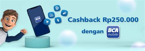 Bca Bca Mobile Transaksi Di Bca Mobile Dapat Cashback Rp 250 Rb