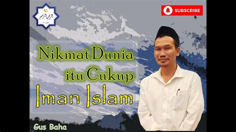 Iman Islam Merupakan Nikmat Terbaik Gus Baha Youtube