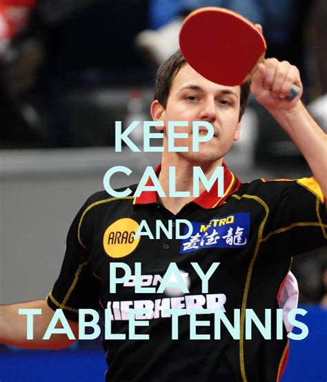 Keep Calm And Play Table Tennis Poster Bobocica Keep Calm O Matic