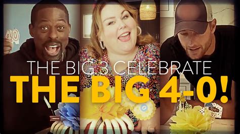 Watch This Is Us Web Exclusive The Big Three Celebrate The Big 4 0