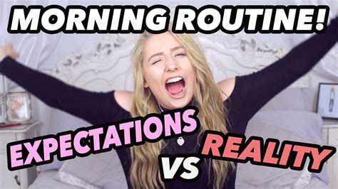 Morning Routine Expectations Vs Reality Morning Routine Expectation Vs Reality Reality