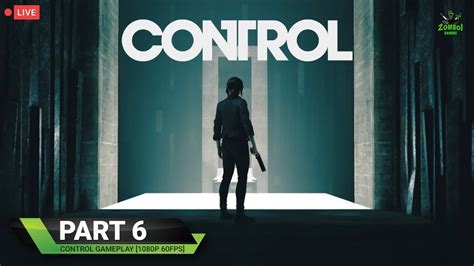 Control Gameplay Walkthrough Part 6 Full Game 1080p 60fps Pc No