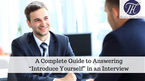 A Complete Guide To Answering Introduce Yourself In An Interview
