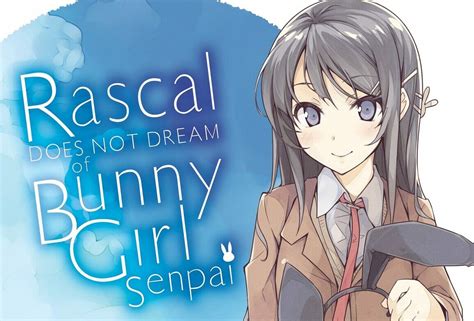 Rascal Does Not Dream Of Bunny Girl Senpai Light Novel