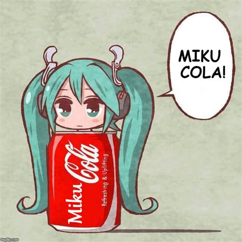 Miku Cola Imgflip
