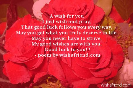 A little bit of inspiration, motivation and support goes a long way. A wish for you , Good Luck Poem