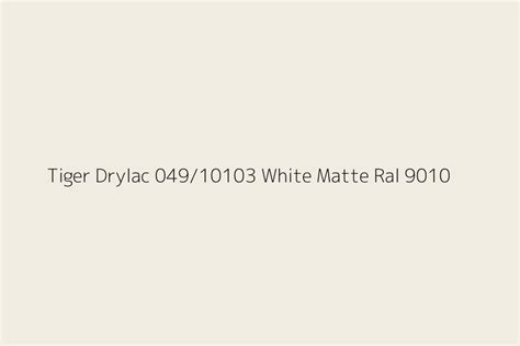 Tiger Drylac 049 10103 White Matte Ral 9010 Color HEX Code