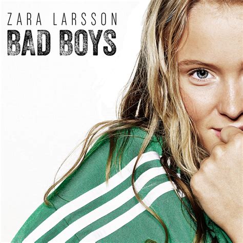 Zara Larsson Bad Boys Lyrics Genius Lyrics