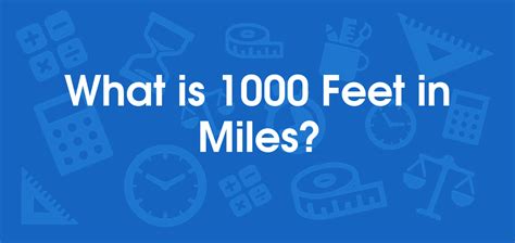 What Is 1000 Feet In Miles Convert 1000 Ft To Mi