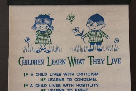 Words Of Wisdom Children Learn What They Live