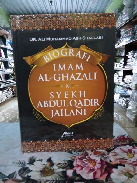 Jual Biografi Imam Al Ghazali Dan Syeikh Abdul Qadir Jailani Di Lapak