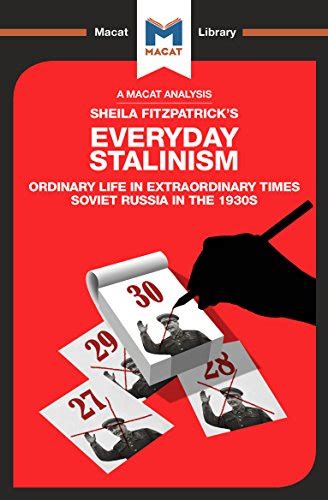 An Analysis Of Sheila Fitzpatrick S Everyday Stalinism Ordinary Life In Extraordinary Times