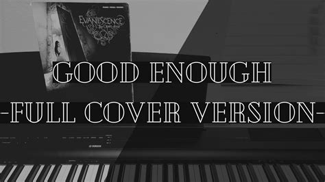 Good Enough Evanescence Cover Full Version Youtube