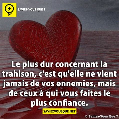 Le Plus Dur Concernant La Trahison C Est Qu Elle Ne Vient Jamais De Vos Ennemies Mais De Ceux