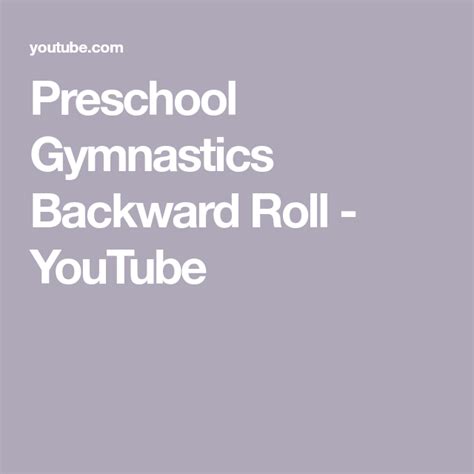 Preschool Gymnastics Backward Roll Youtube Preschool Gymnastics