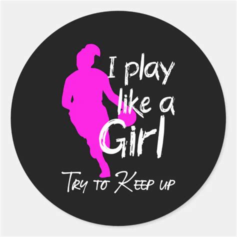 I Play Like A Girl Try To Keep Up Classic Round Sticker Zazzle