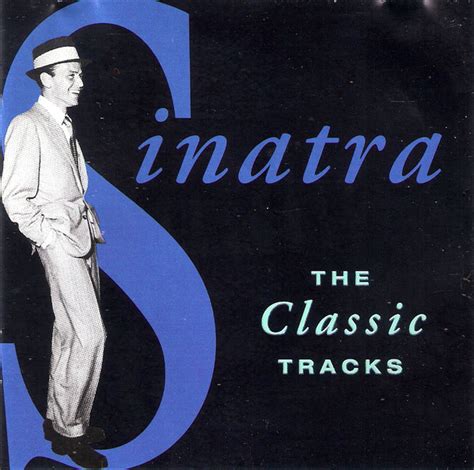 Frank Sinatra The Classic Tracks 1995 Cd Discogs