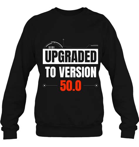 Upgraded To Version 500 50th Birthday T