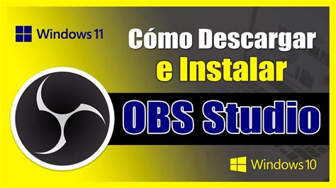 C Mo Descargar E Instalar Obs Studio En Windows Paso A Paso Gratis