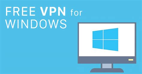 Free Vpn For Windows In 2022 Top 3 Free Vpns For Pc Vpnpro
