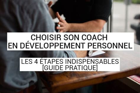 Trouver Un Coach En Développement Personnel 4 étapes Indispensables