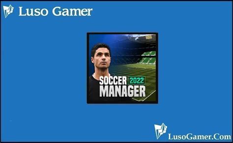 Soccer Manager 2022 Apk Download For Android Game Luso Gamer