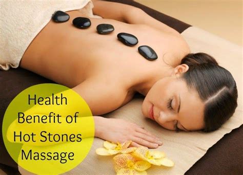 Health Benefit Of Hot Stones Massage Hot Stone Massage Stone Massage Massage Therapy