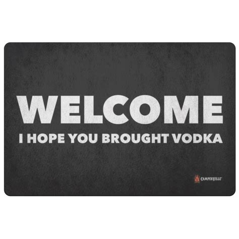 Welcome I Hope You Brought Vodka Doormat