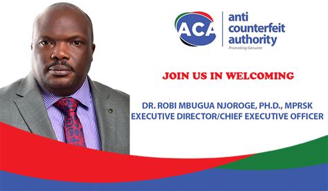 Anti Counterfeit Authority Names Dr Robi Mbugua Njoroge As Executive
