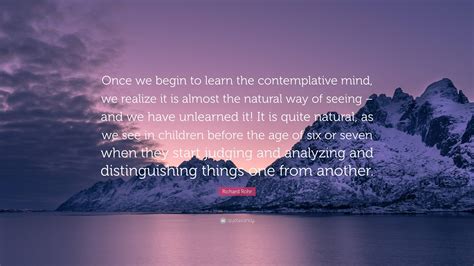 Richard Rohr Quote Once We Begin To Learn The Contemplative Mind We