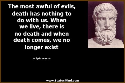 We never stop reading, although every book comes to an end, just as we never stop living, although death is certain — roberto bolano. The most awful of evils, death has nothing to do ...