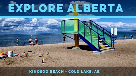 Explore Alberta Kinosoo Beach Cold Lake Ab Youtube