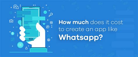 Visual complexity the complexity of the visual objects inside your app is directly proportional to the development cost. How much does it cost to create an app like WhatsApp?