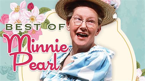 Best Of Minnie Pearl Youtube