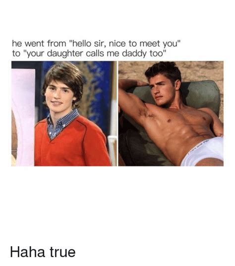 He tells how father and daughange have swapped bodies. 25+ Best Memes About Your Daughter Calls Me Daddy Too ...