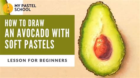 How To Draw An Avocado With Soft Pastels Food Illustration With Dry
