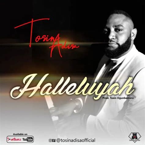 New Song Tosin Adisa Hallelujah The Christ Gospel Radio