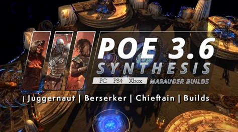 Synthesis Top Poe 36 Marauder Builds Pc Ps4 Xbox Juggernaut