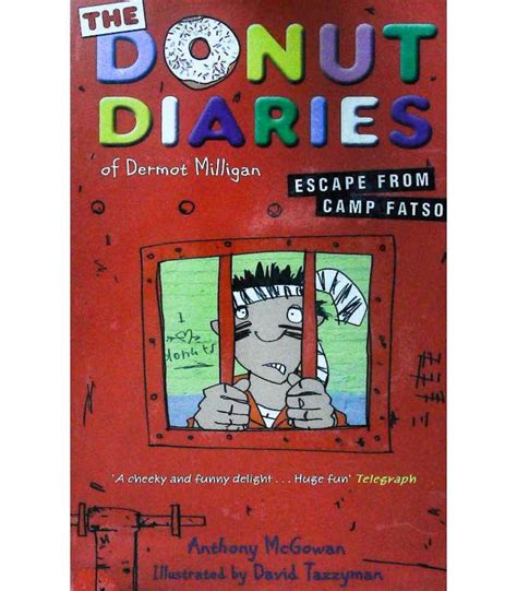 The Donut Diaries Escape From Camp Fatso Book Three Dermot Milligan