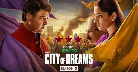 City Of Dreams Season 3 Review The Latest Season Of This Political