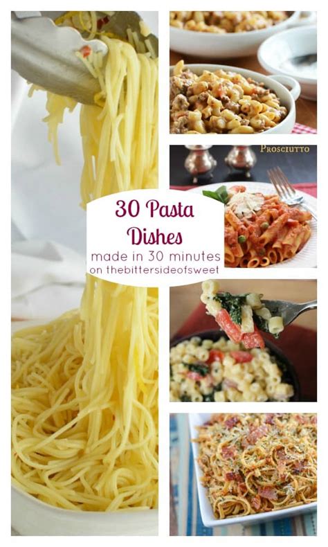 30 Pasta Dishes Made In 30 Minutes The Bitter Side Of Sweet