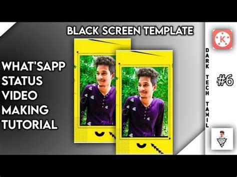 Make Your Own Photo Whatsapp Status Making Tutorial Kinemaster Blackscreen Template